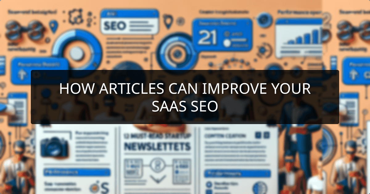 How articles can improve your Saas SEO